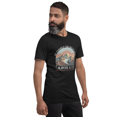 He Formed The Mountains Christian Bible Verse T-Shirt